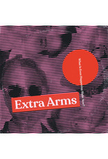 Extra Arms / What Is Even Happening Right Now?