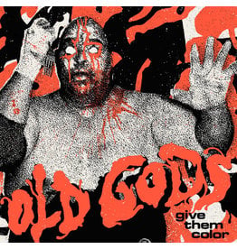 Old Gods / Give Them Color