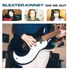 SLEATER-KINNEY / DIG ME OUT