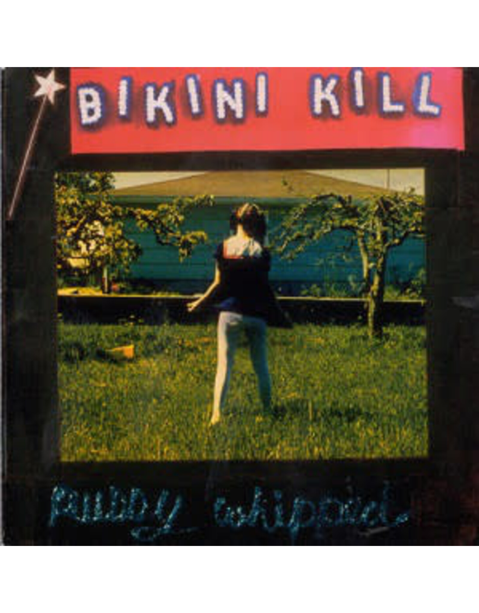 Bikini Kill / Pussy Whipped
