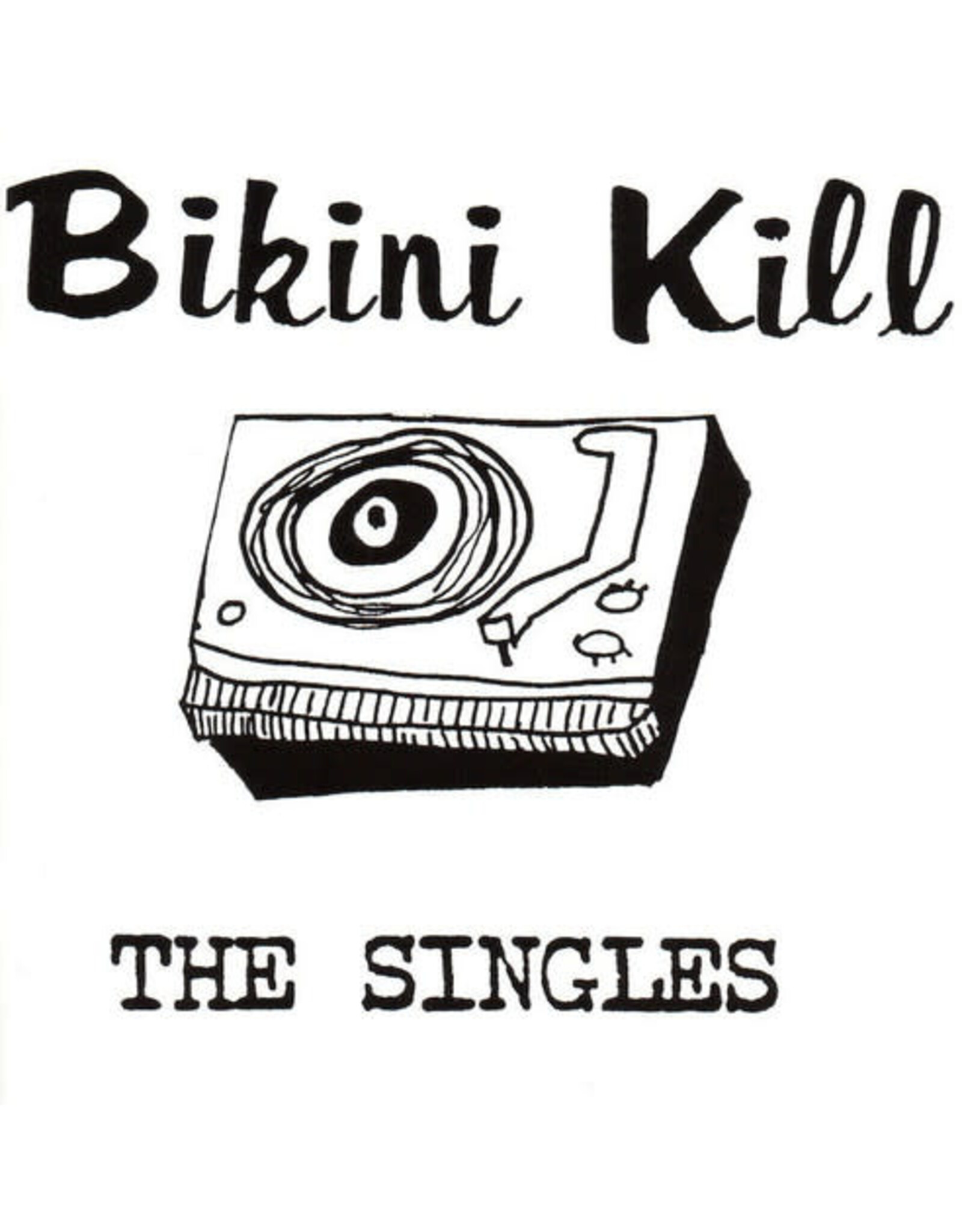 Bikini Kill / Singles