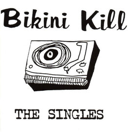 Bikini Kill / Singles