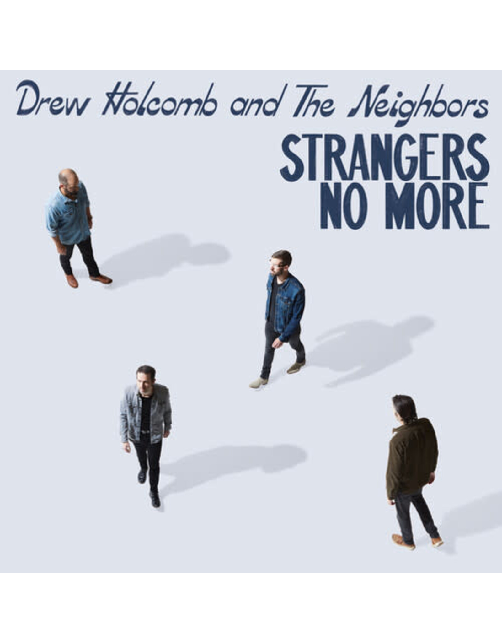 Holcomb, Drew and the Neighbors / Strangers No More