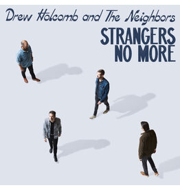 Holcomb, Drew and the Neighbors / Strangers No More