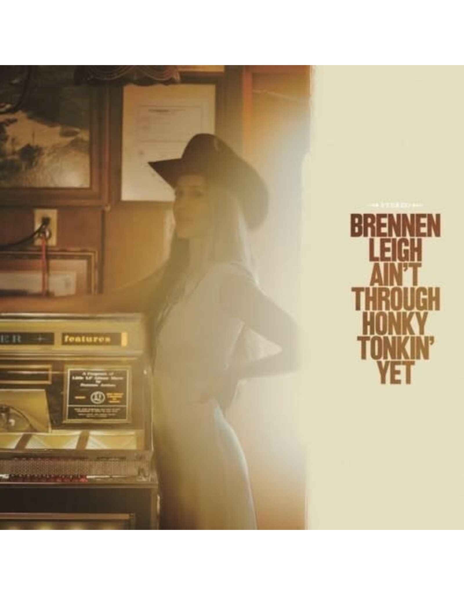 Leigh, Brennen / Ain't Through Honky Tonkin' Yet