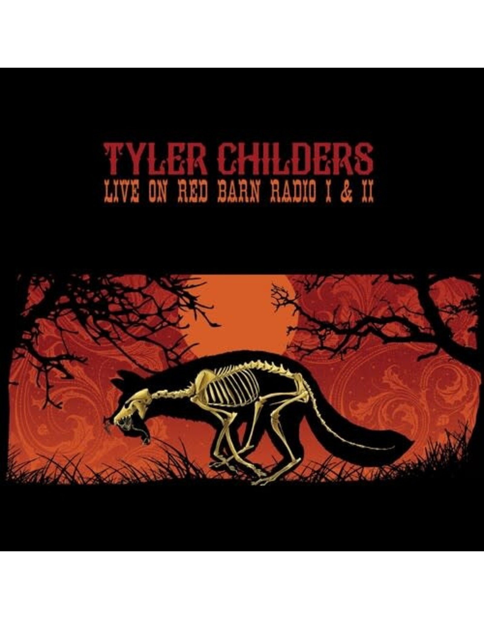 Childers, Tyler / Live On Red Barn Radio I & II (180g)