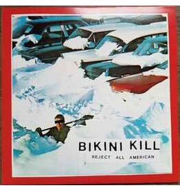 Bikini Kill / Reject All American