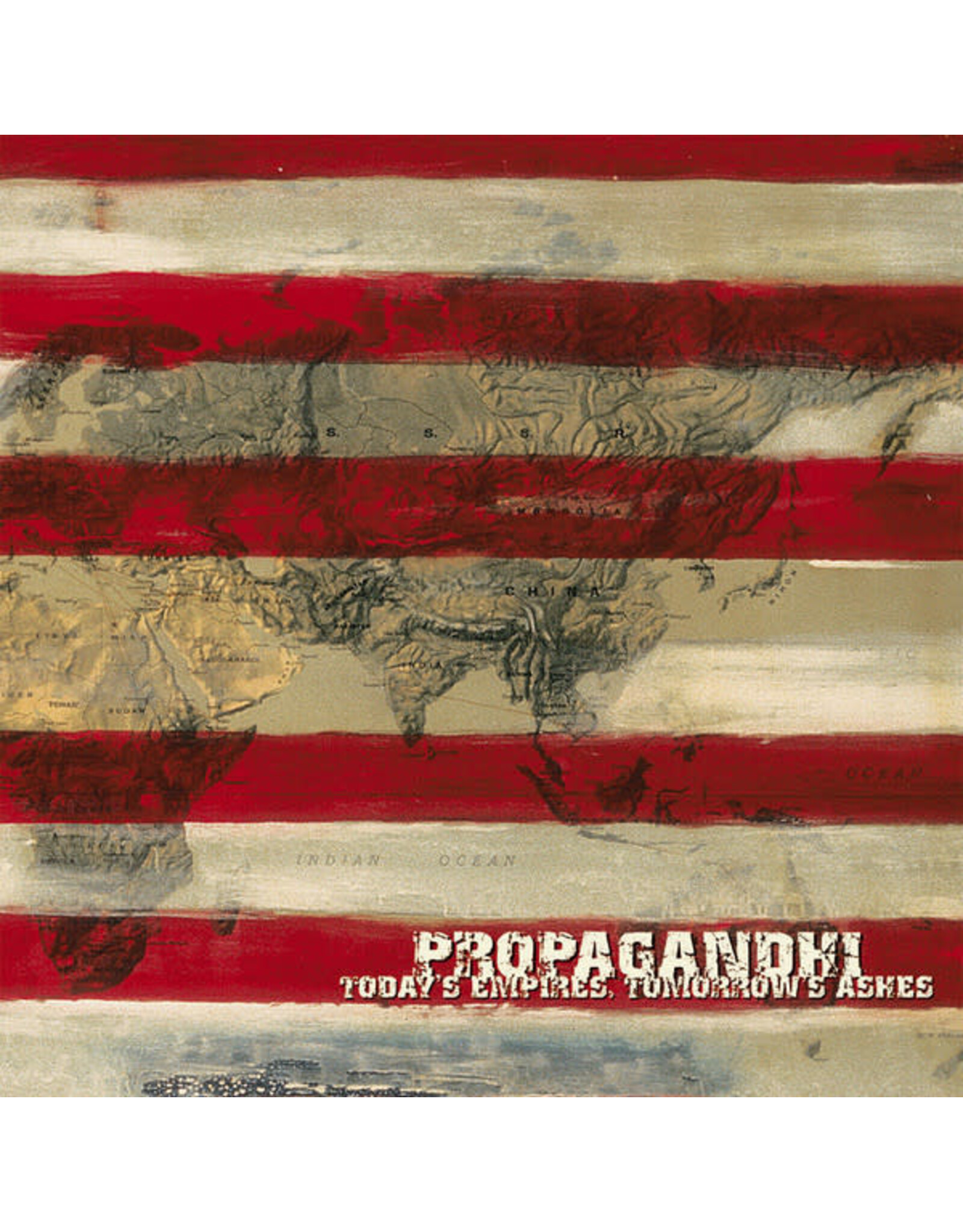 PROPAGANDHI / TODAY'S EMPIRES, TOMORROW'S ASHES