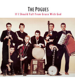 Pogues / If I Should Fall From Grace With God