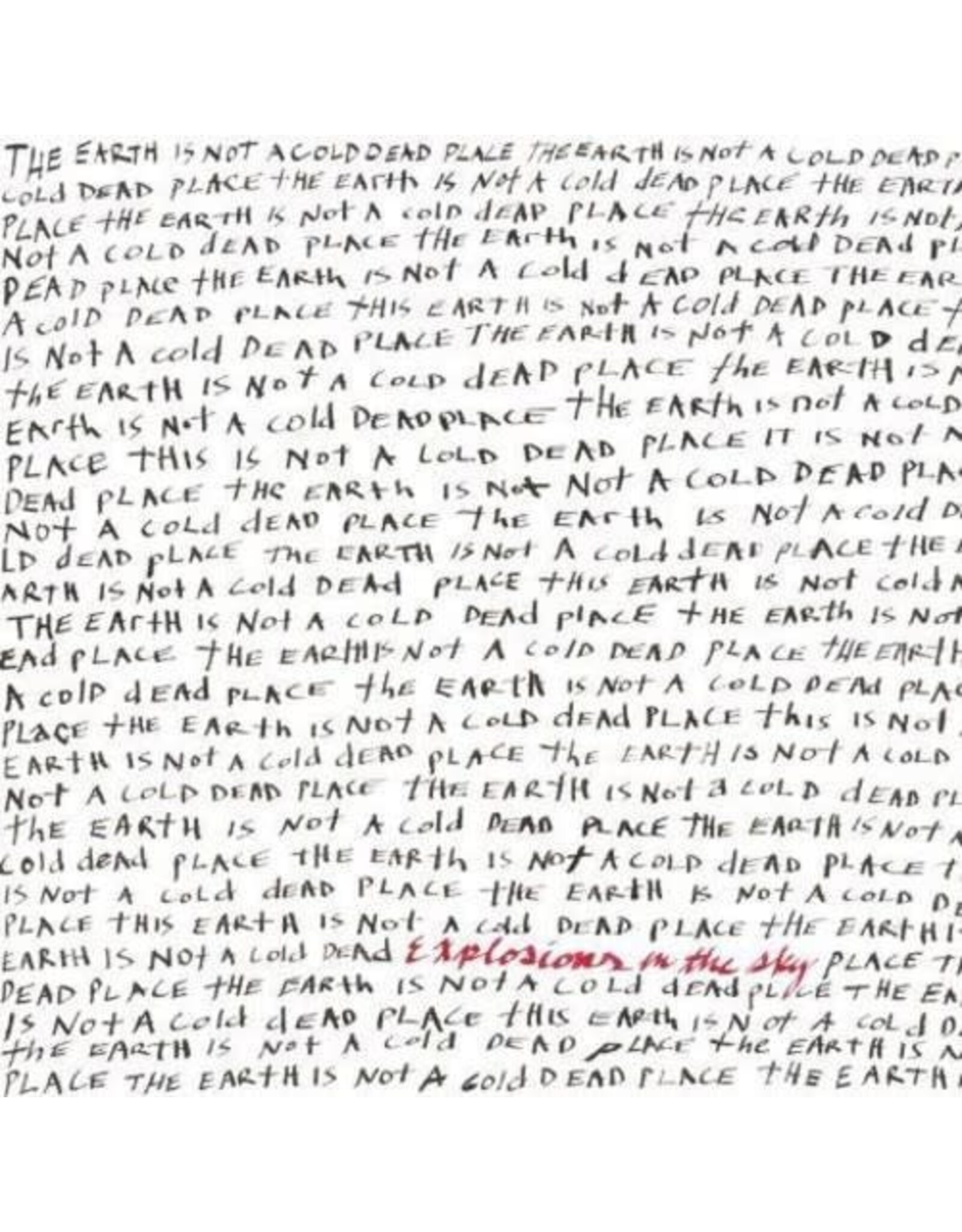 Explosions in the Sky / The Earth is Not a Cold Dead Place