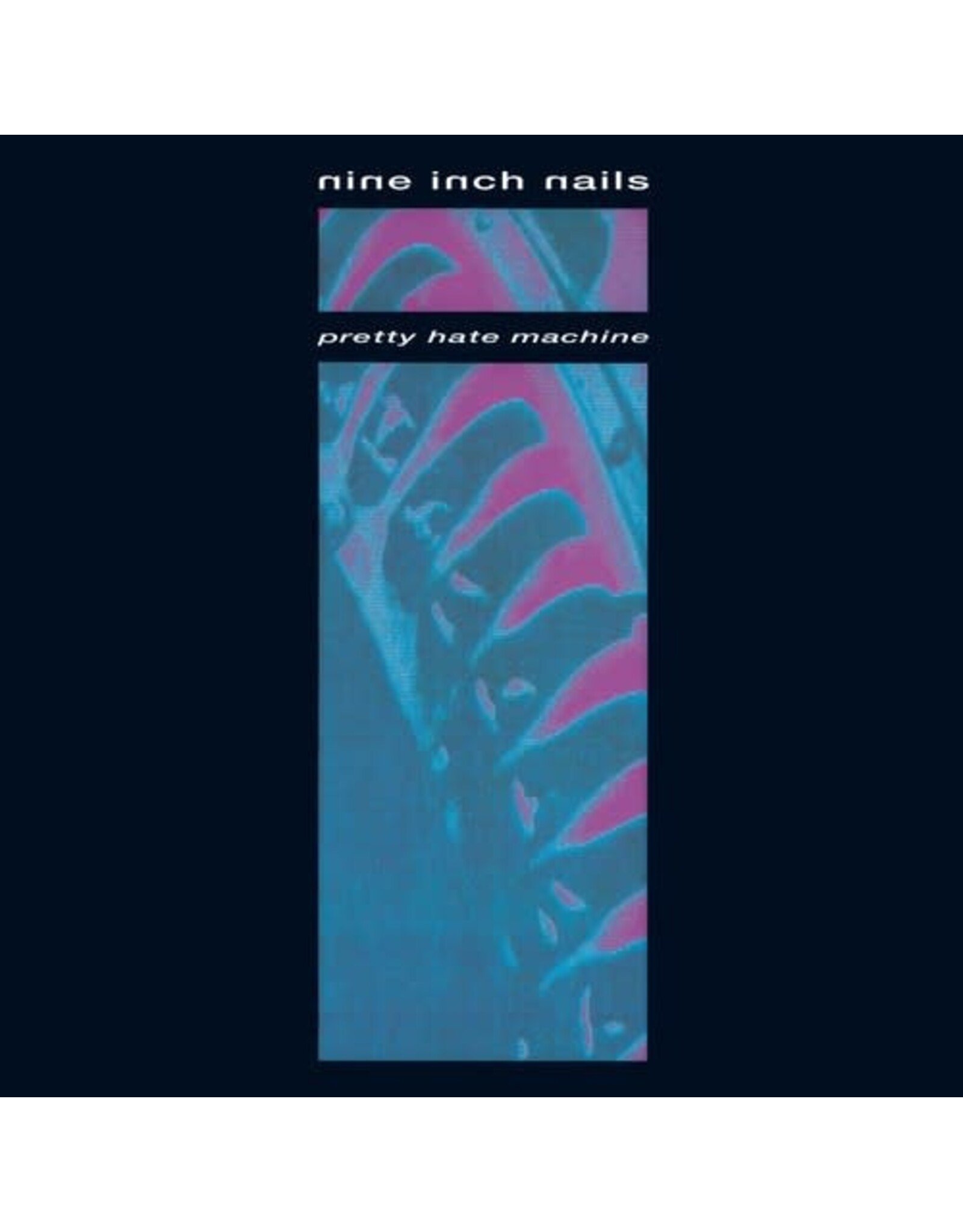 Nine Inch Nails / Pretty Hate Machine