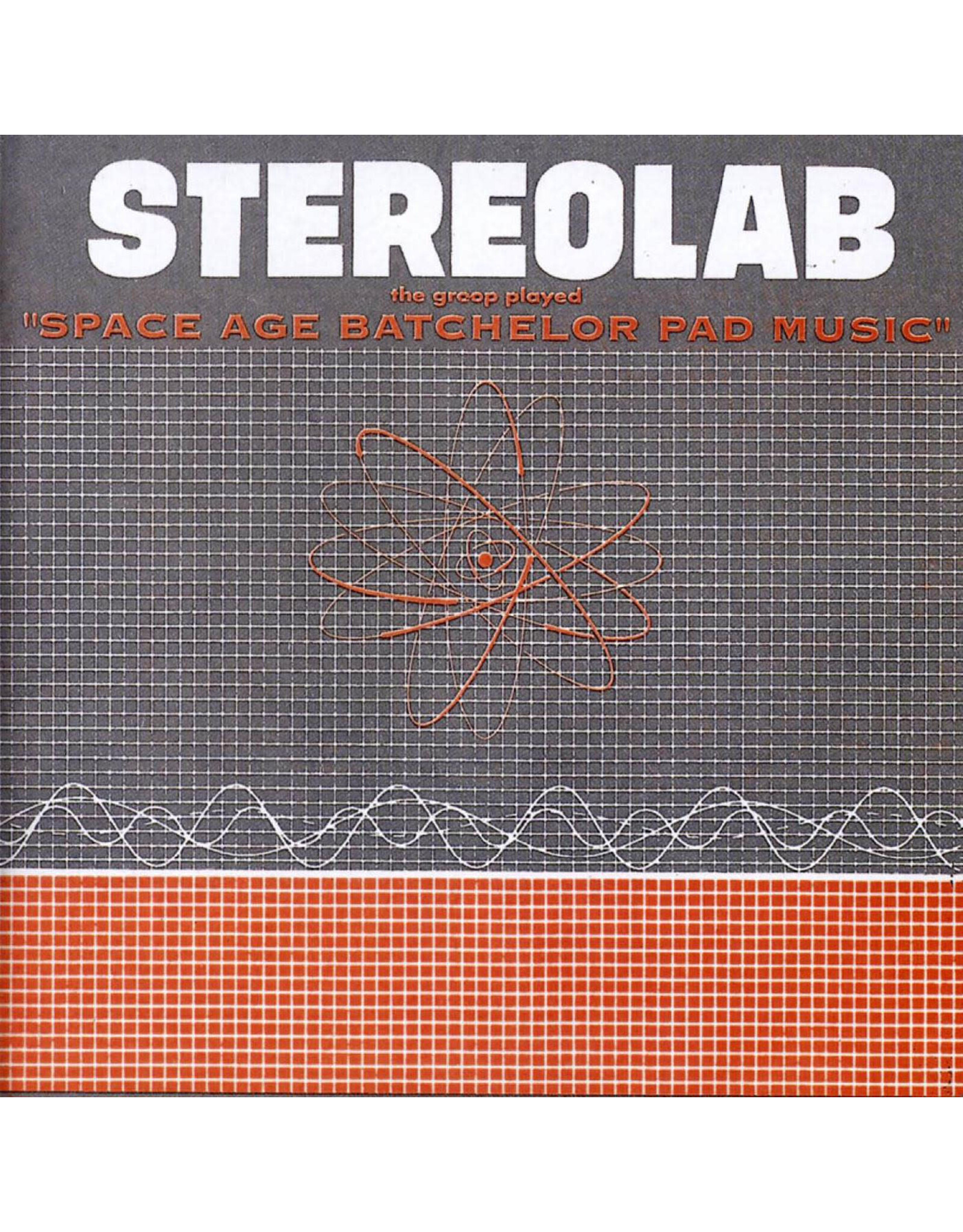 Stereolab / Groop Played Space Age Bachelor Pad Music
