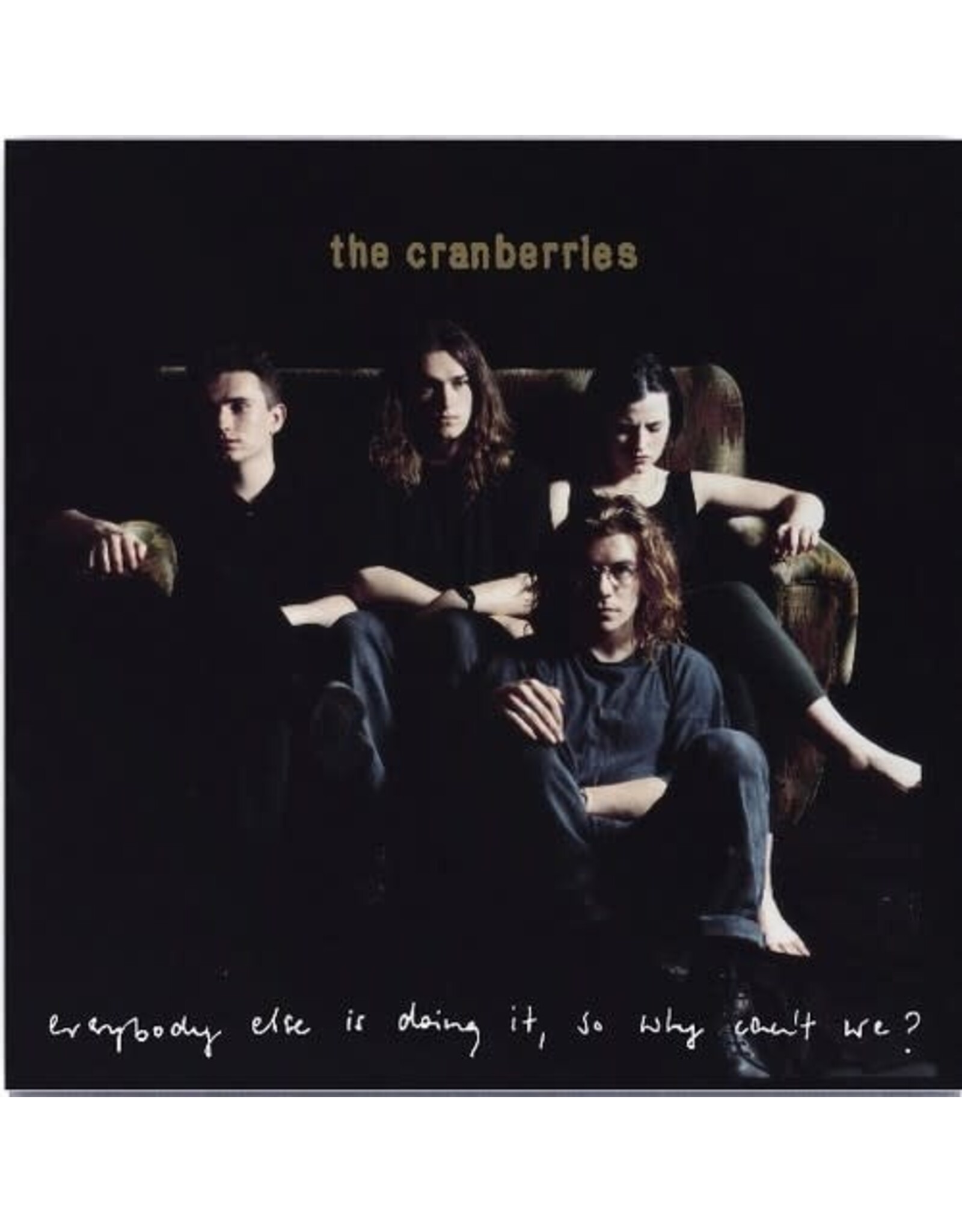Cranberries / Everybody Else Is Doing It, So Why Can't We