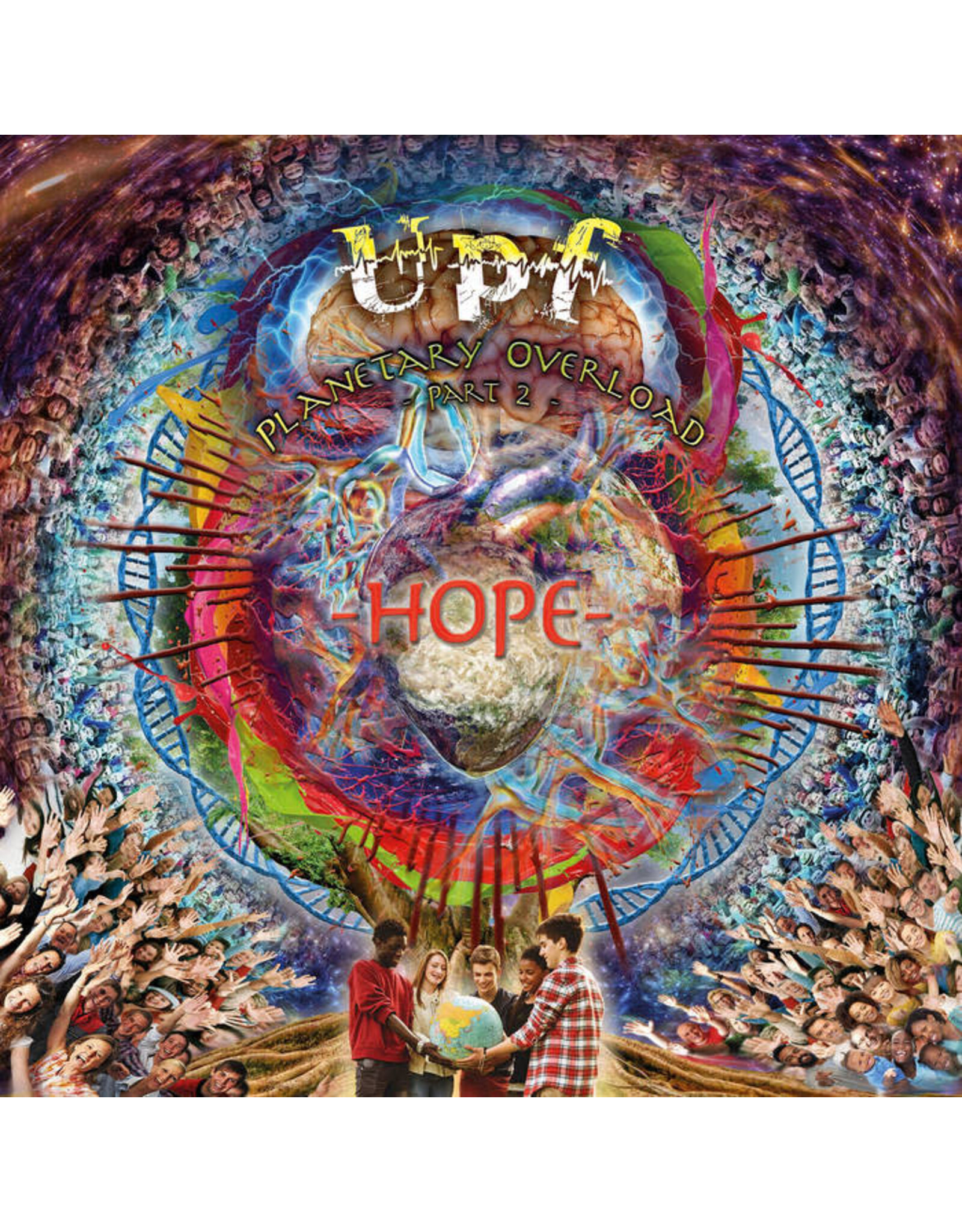 United Progressive Fraternity / Planetary Overload - Part 2 - Hope