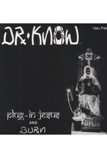 Dr. Know / Plug In Jesus - Burn