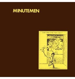 MINUTEMEN / WHAT MAKES A MAN START FIRES?