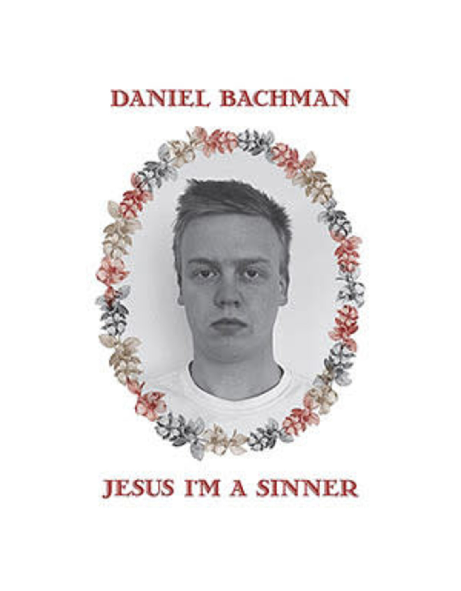 Bachman, Daniel / Jesus I'm A Sinner