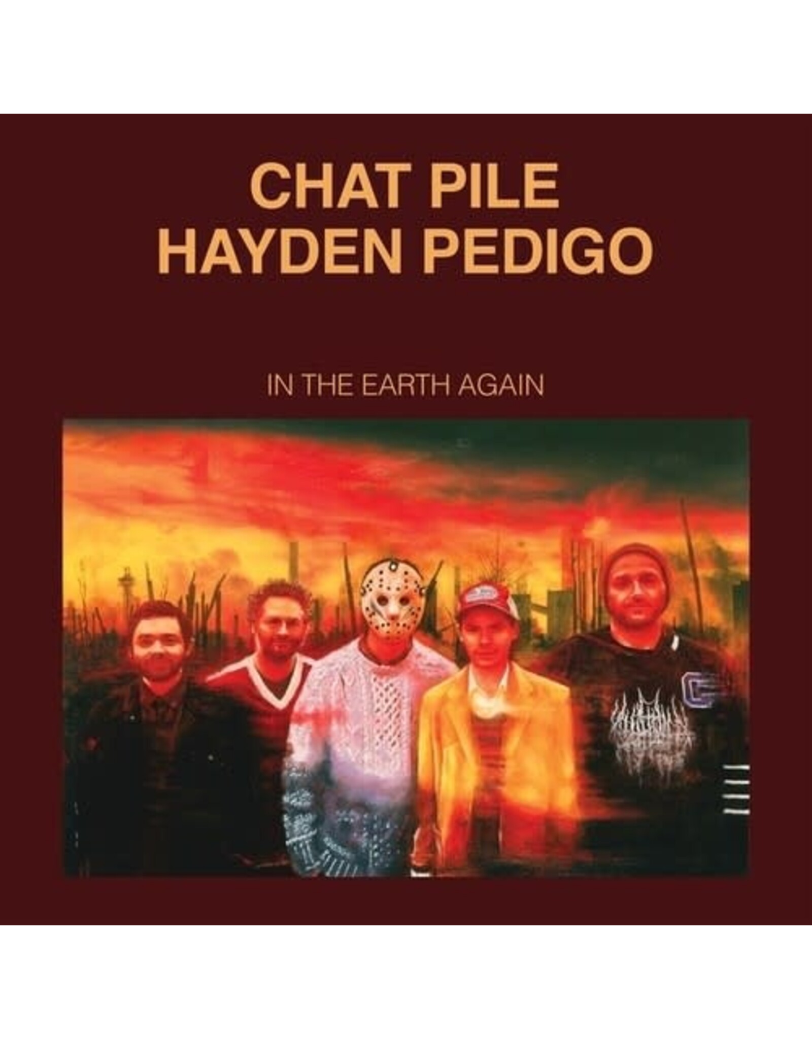 Chat Pile - Hayden Pedigo / In The Earth Again