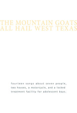 Mountain Goats / All Hail West Texas