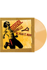 Gogol Bordello / We Mean It, Man! (transparent beer vinyl)
