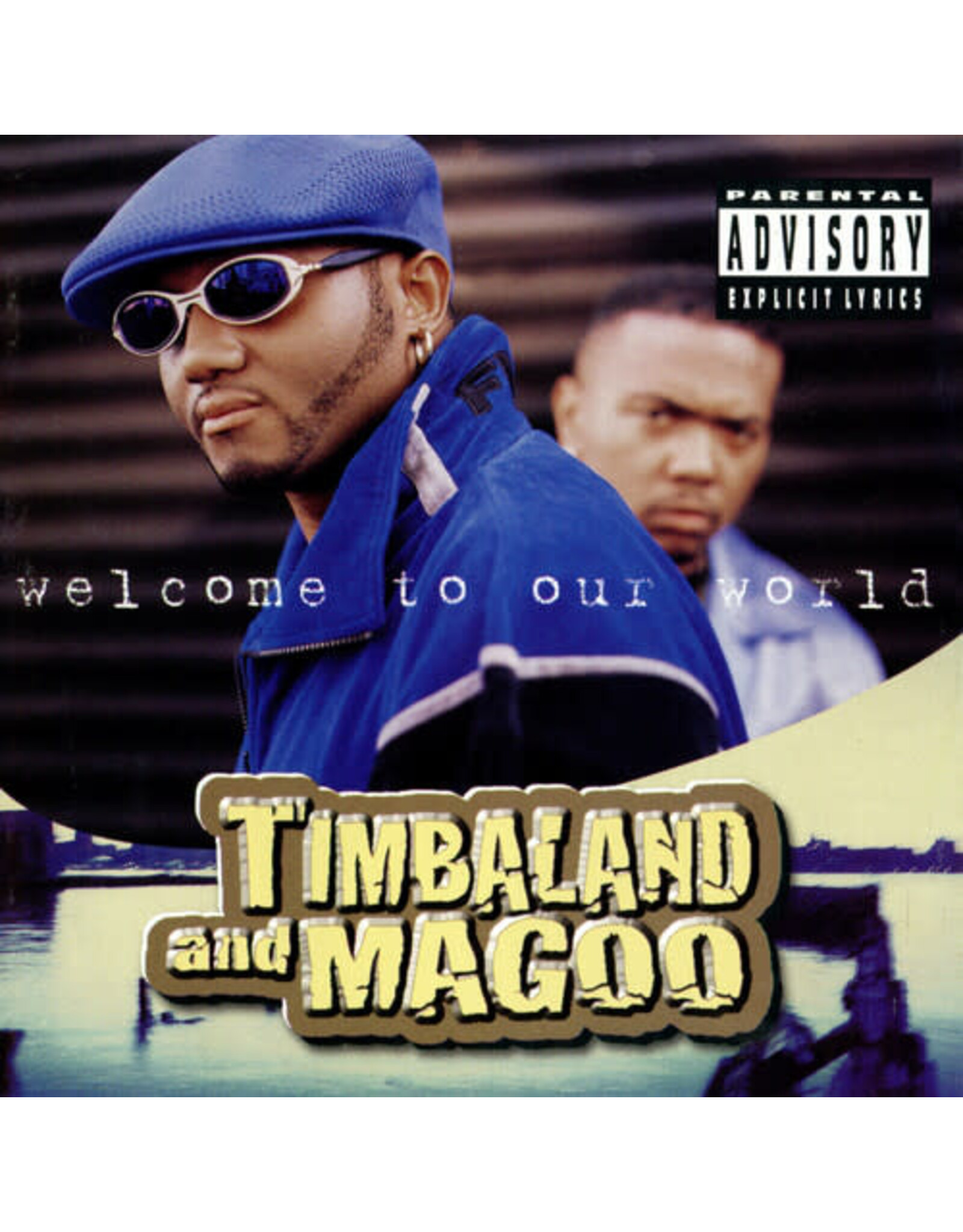 Timbaland and Magoo / Welcome to Our World
