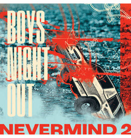 Boys Night Out / Nevermind 2 (Glow in the Dark Blue vinyl)