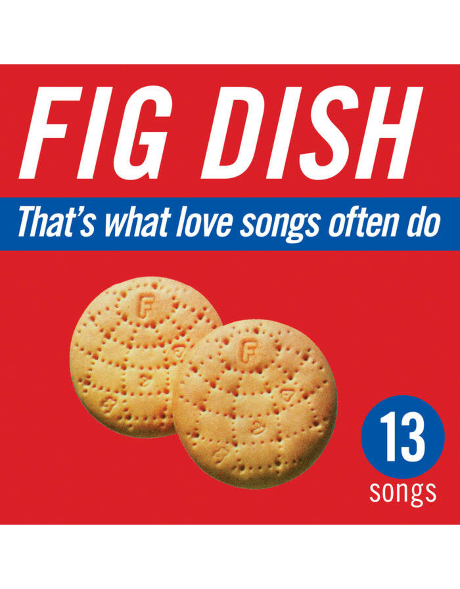 Fig Dish / That's What Love Songs Often Do (blue vinyl)