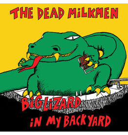 Dead Milkmen / Big Lizard In My Backyard