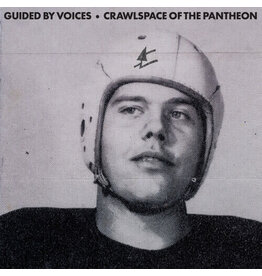 Guided By Voices / Crawlspace Of The Pantheon