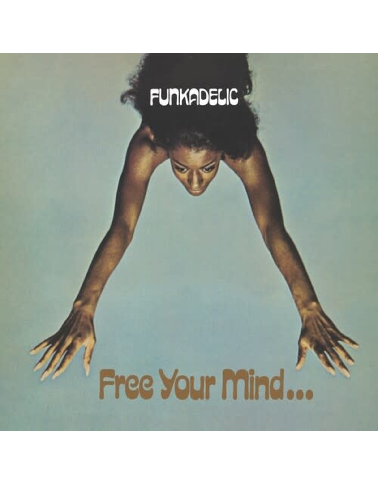 Funkadelic / Free Your Mind And Your Ass Will Follow