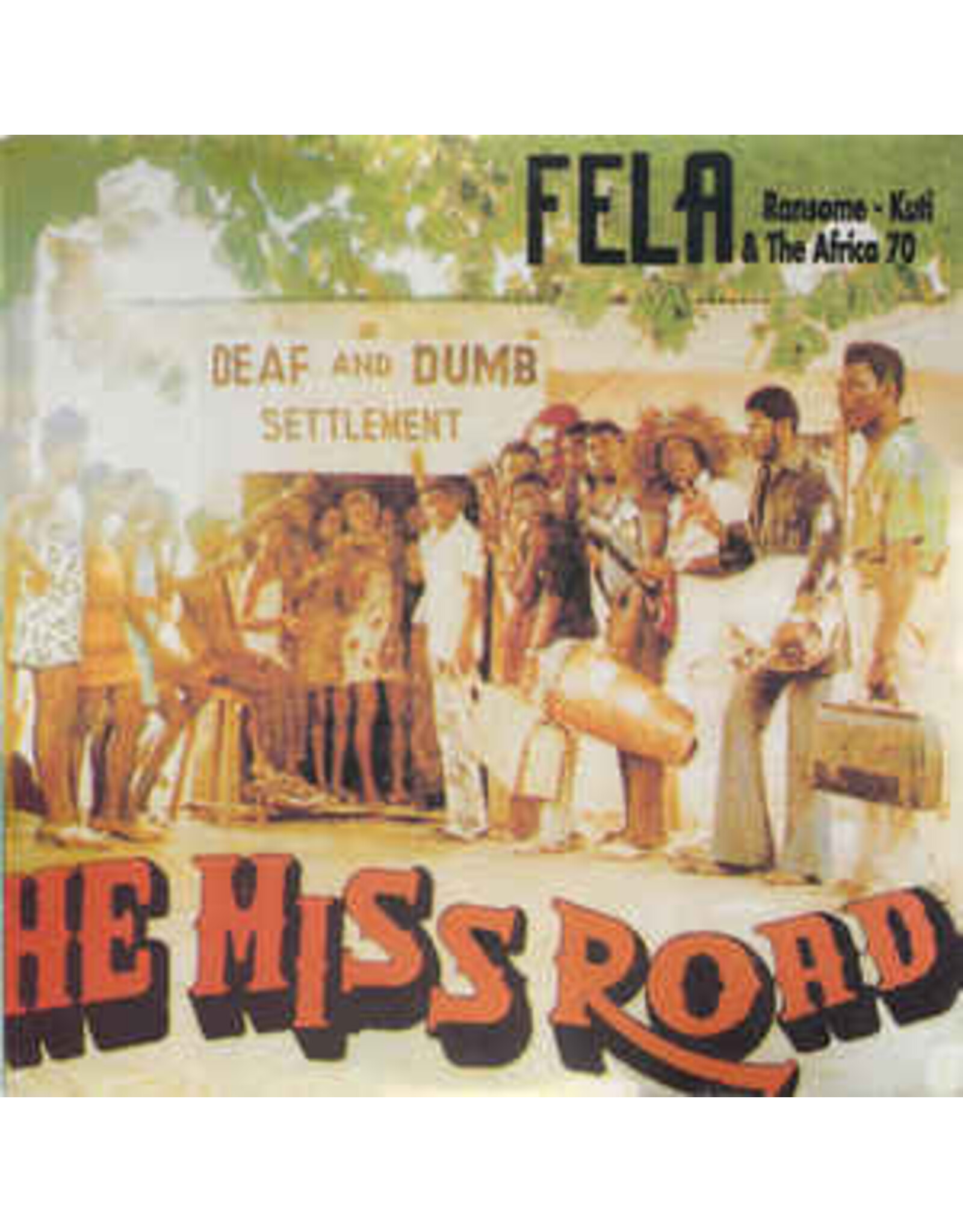 Kuti, Fela / He Miss Road