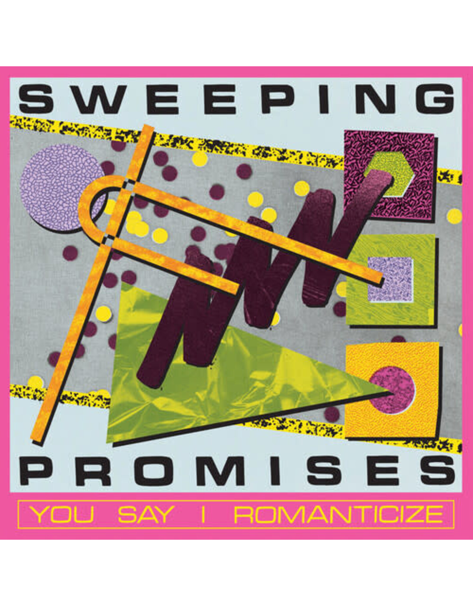Sweeping Promises / You Say I Romanticize (Loser Edition)