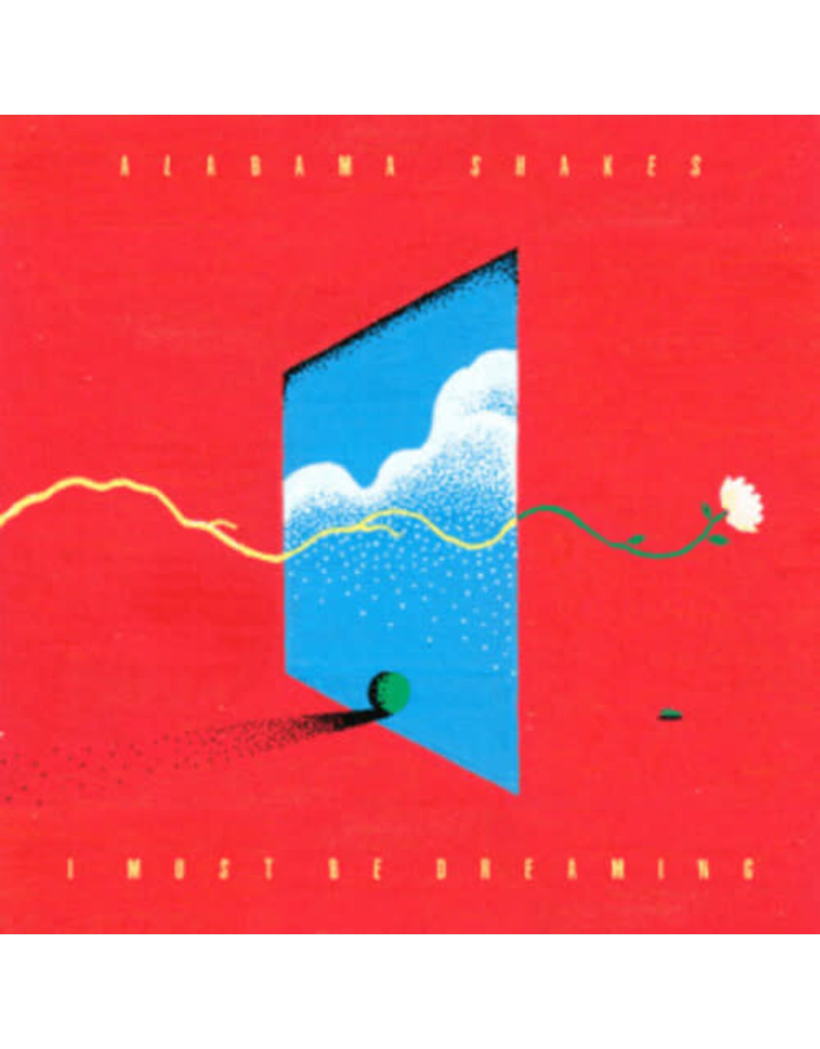Alabama Shakes / I Must Be Dreaming