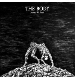 Body / Master We Perish