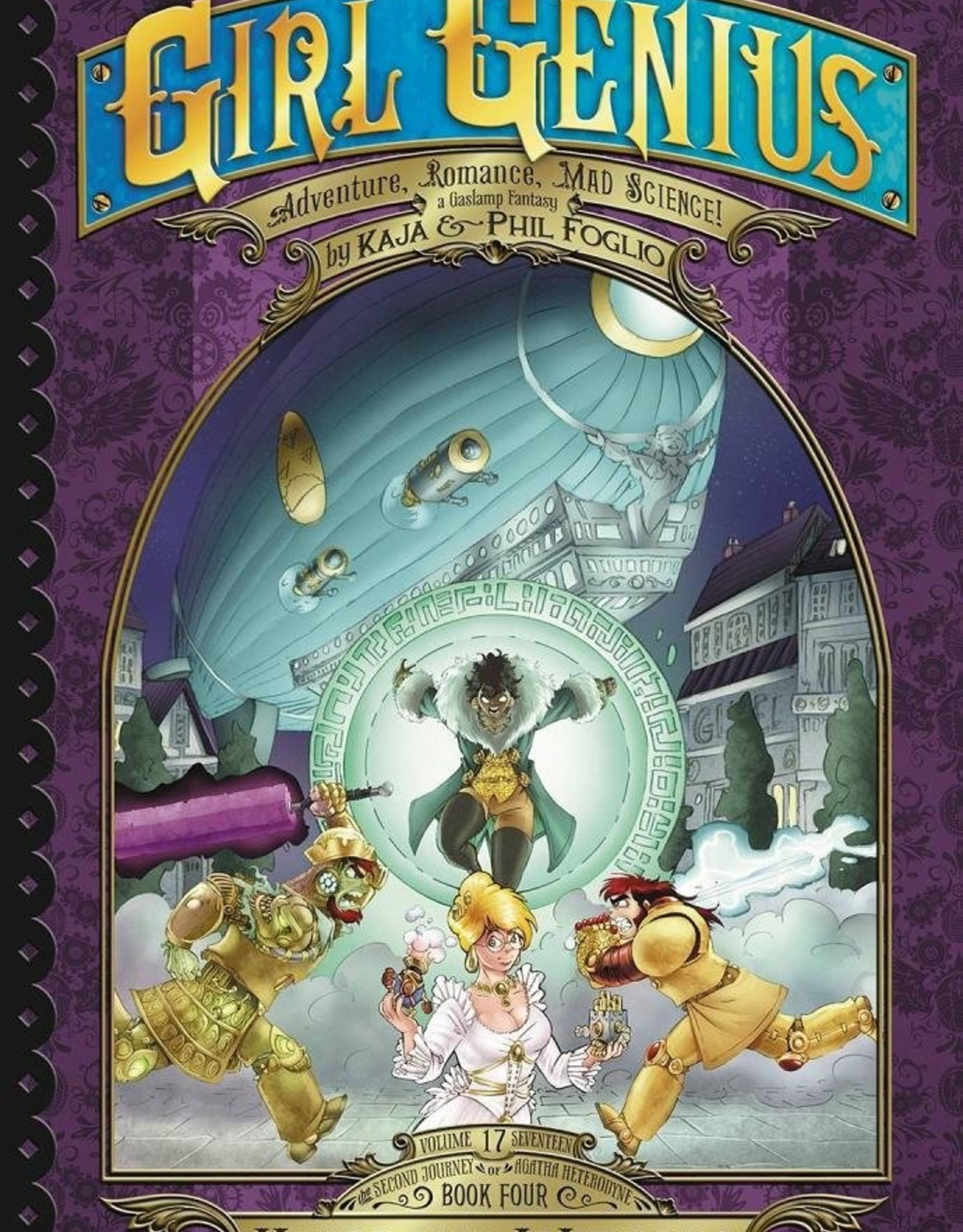 Studio Foglio Girl Genius: The Second Journey of Agatha Heterodyne Volume 4: Wizards & Kings