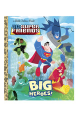 Little Golden Book Little Golden Book DC Super Friends Big Heroes!