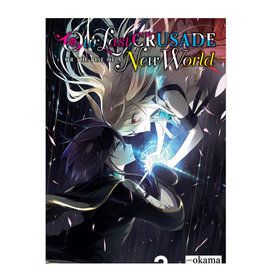 Yen Press Our Last Crusade or the Rise of A New World Volume 02
