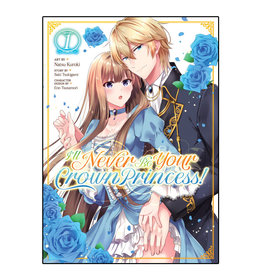 SEVEN SEAS I'll Never Be Your Crown Princess Volume 01