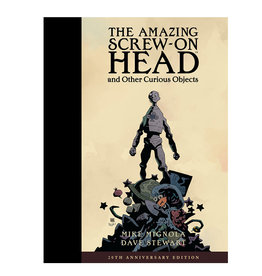 Dark Horse Comics The Amazing Screw-On Head and Other Curious Objects Anniversary Edition Hardcover