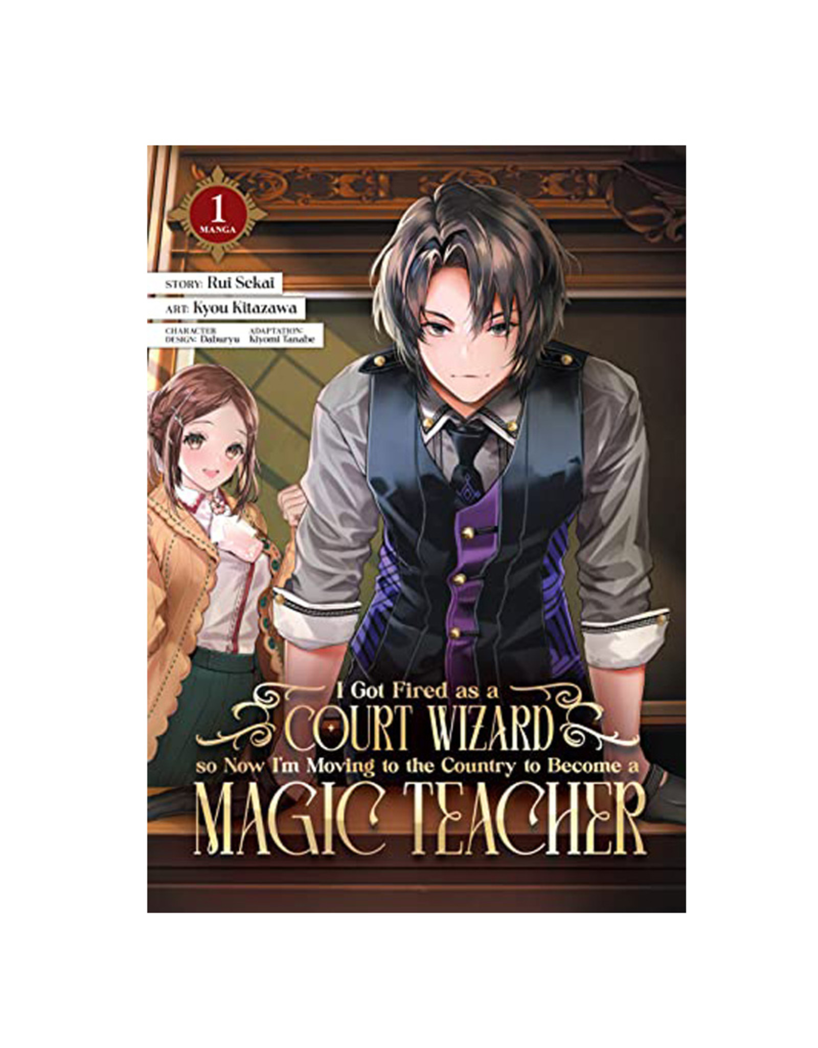 SEVEN SEAS I Got Fired as a Court Wizard so Now I'm Moving to the Country to Become a Magic Teacher Volume 01