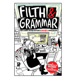 Off Register Press Filth & Grammar: The Comic Book Editor's Secret Handbook