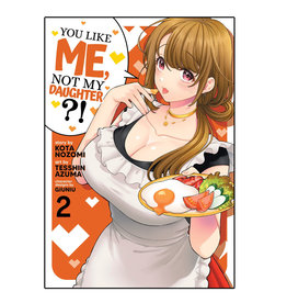 SEVEN SEAS You Like Me, Not My Daughter?! Volume 02