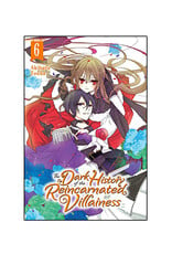 Yen Press The Dark History of the Reincarnated Villainess Volume 06