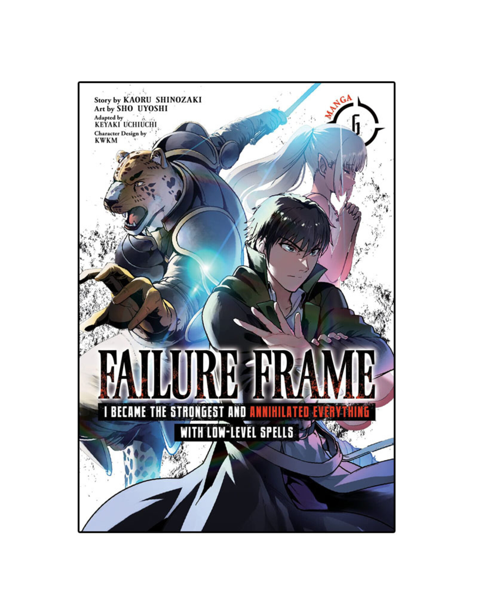 SEVEN SEAS Failure Frame: I Became the Strongest and Annihilated Everything with Low Level Spells Volume 06