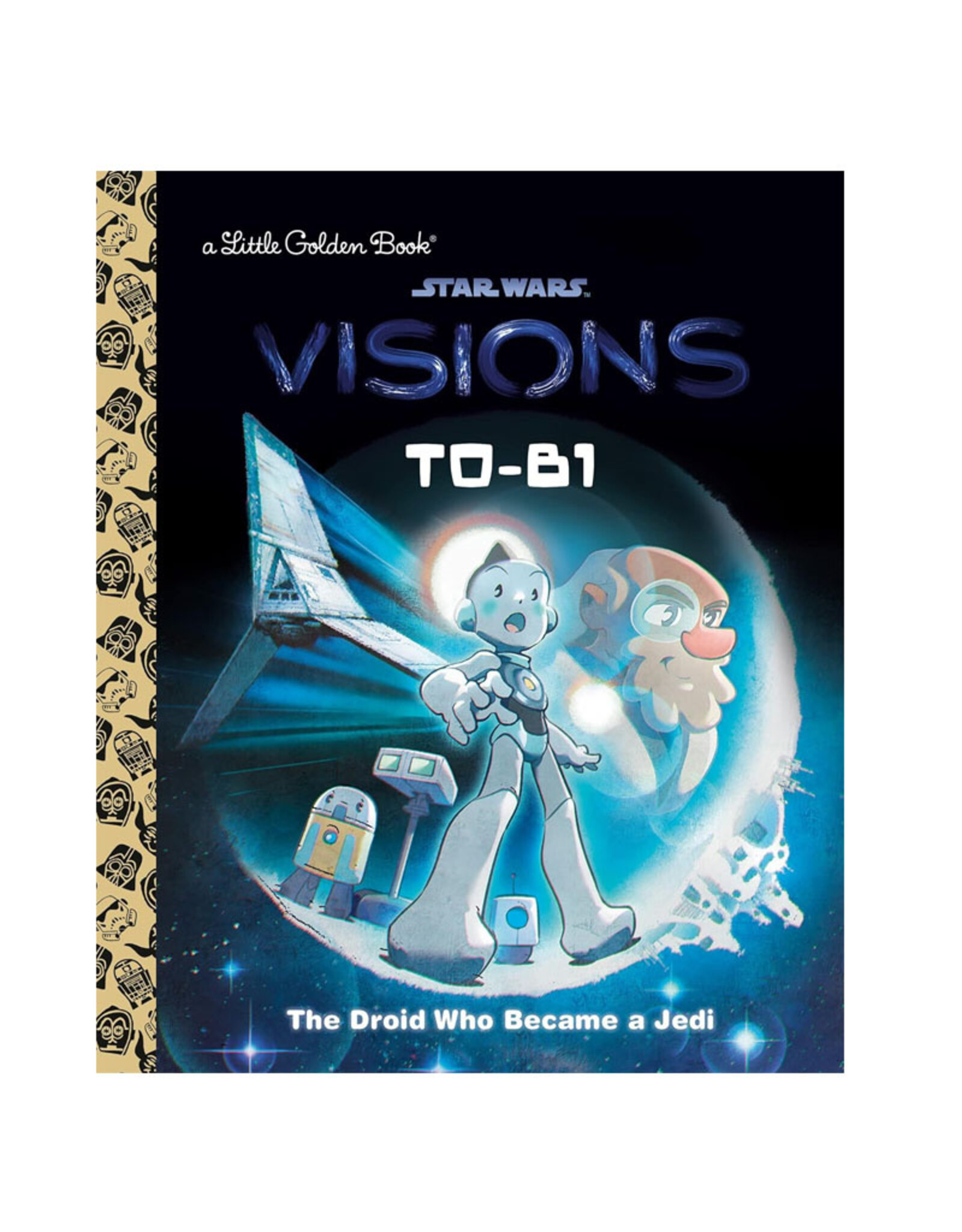 Little Golden Book Little Golden Book:  T0-B1: Star Wars: Visions The Droid Who Became a Jedi