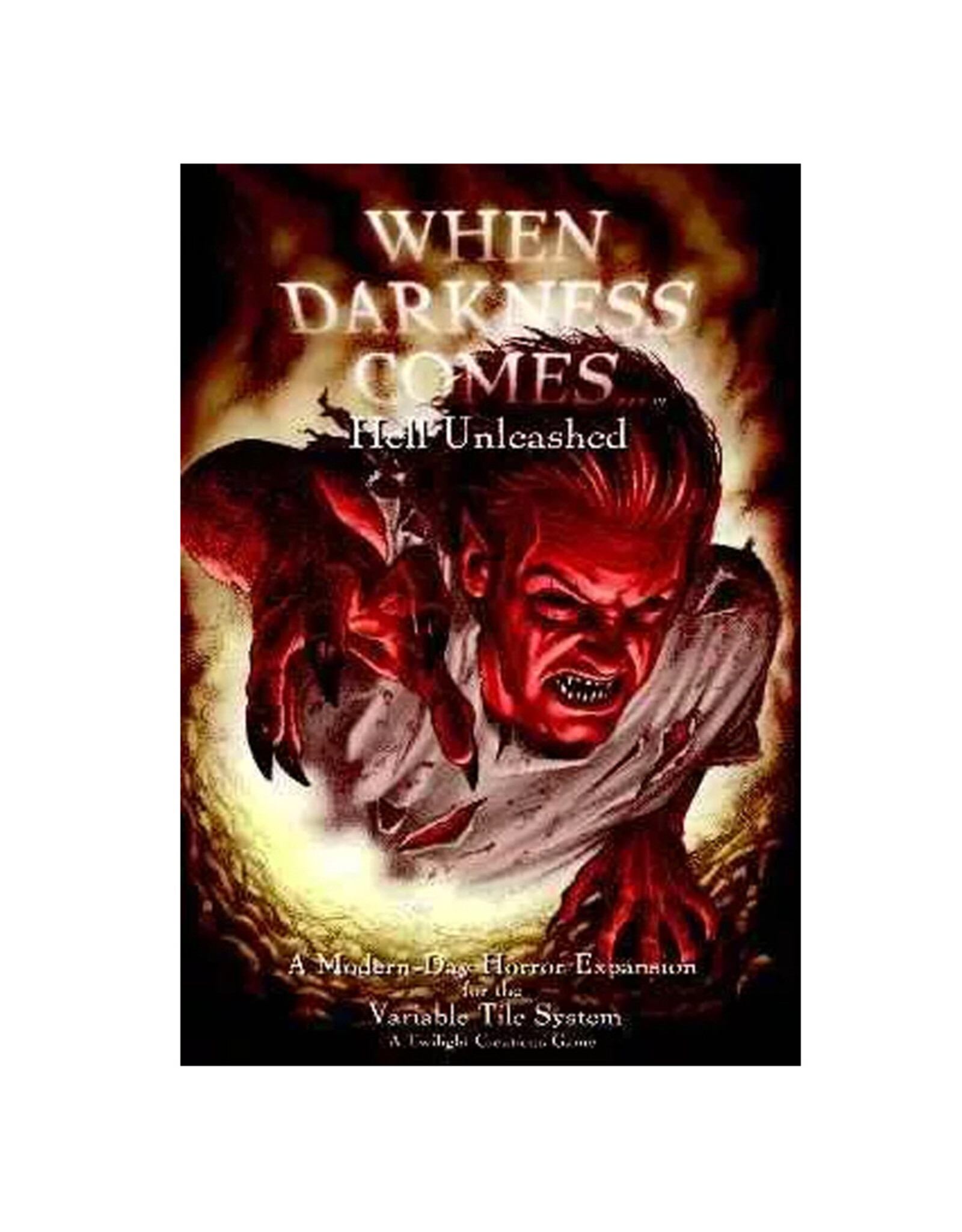Twilight Creations Inc When Darkness Comes: Hell Unleashed