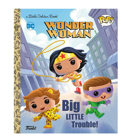 Little Golden Book Little Golden Book: Wonder Woman - Big Little Trouble!