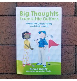 Nicole Weller Nicole Weller Big Thoughts from Little Golfers