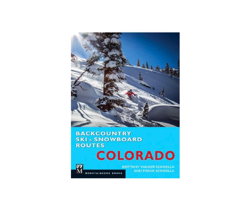 Colorado Backcountry Ski & Snowboard Routes Guidebook