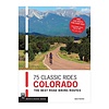 Mountaineers Publishing 75 Classic Rides Colorado : The Best Road Biking Routes